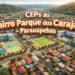 CEPs do Bairro Parque dos Carajás – Parauapebas